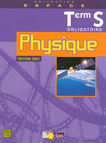 Physique, terminale S obligatoire : livre de l'élève