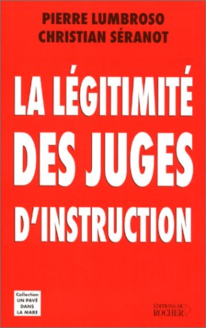 La légitimité des juges d'instruction