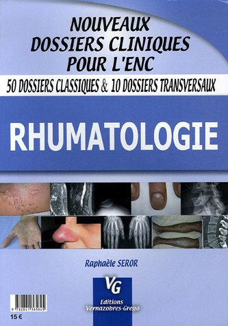 Rhumatologie : 50 dossiers classiques & 10 dossiers transversaux