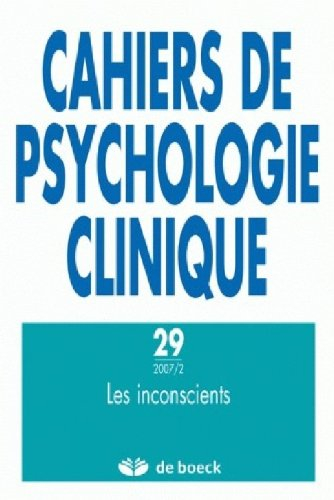 Cahiers de psychologie clinique, n° 29. Les inconscients
