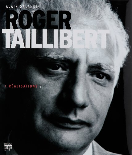 Roger Taillibert : réalisations. Vol. 2