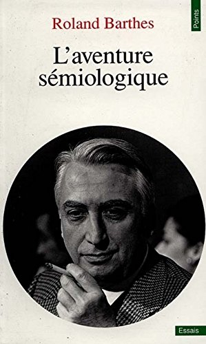 L'Aventure sémiologique - Roland Barthes