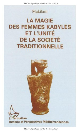 La magie des femmes kabyles et l'unité de la société traditionnelle