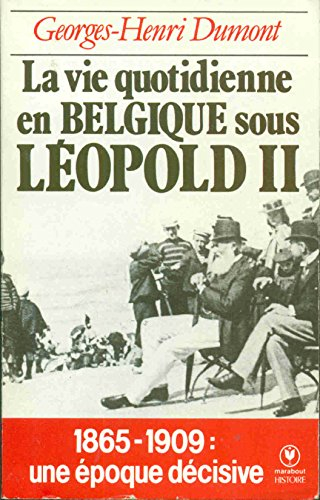 La Vie quotidienne en Belgique au temps de Léopold II