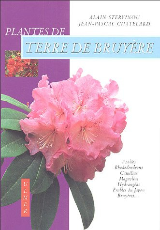 Plantes de terre de bruyère : Azalées, Rhododendrons, Camélias, Magnolias, Hydrangéas, Erables du Ja