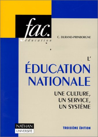 L'Education nationale : une culture, un service, un système
