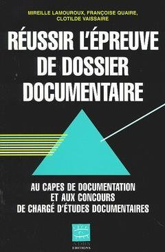 Réussir l'épreuve de dossier documentaire au CAPES de documentation et aux concours de chargé d'étud
