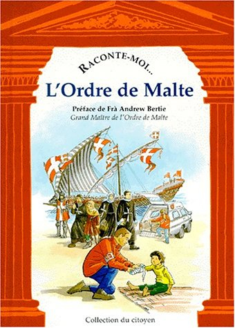L'Ordre de Malte : les chevaliers de l'humanitaire