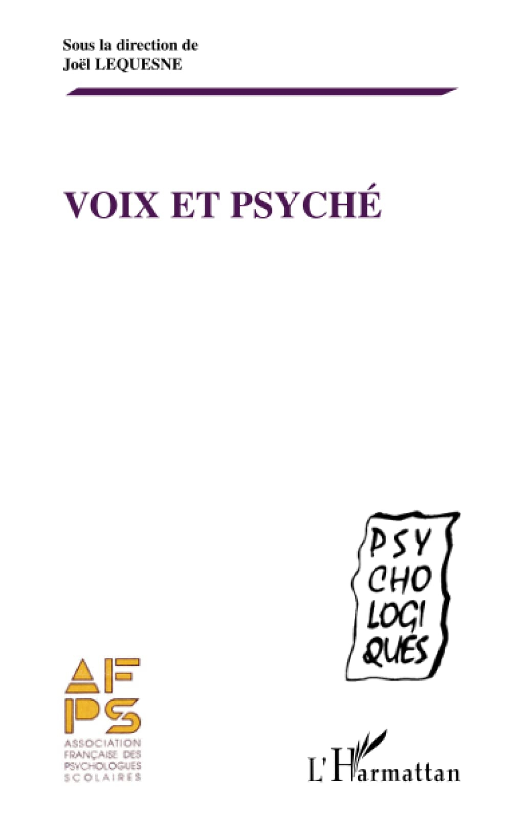 Voix et psyché : actes du séminaire de l'Association française des psychologues scolaires La voix de