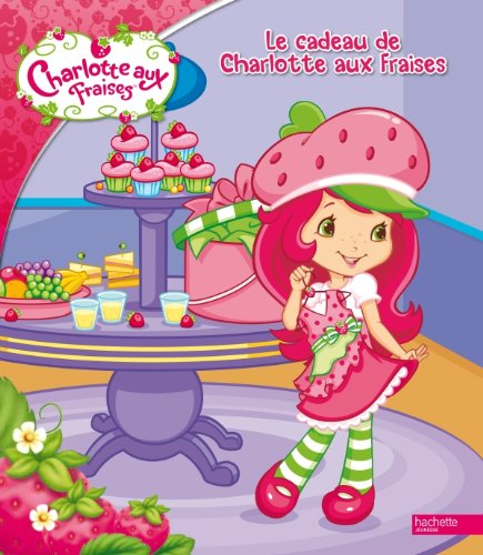 Le cadeau de Charlotte aux fraises