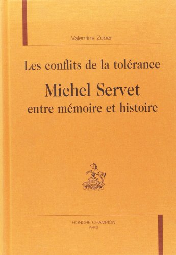 Les conflits de la tolérance : Michel Servet entre mémoire et histoire