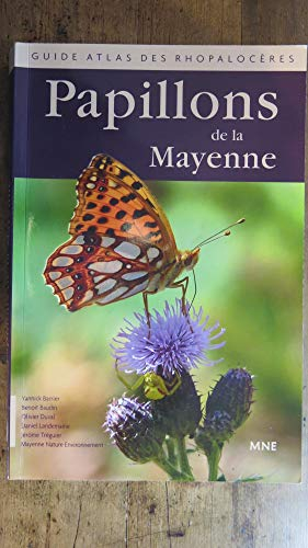 Papillons de la Mayenne. Guide atlas des rhopalocères