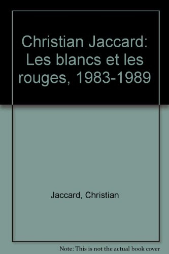 Christian Jaccard, les blancs et les rouges : 1983-1989