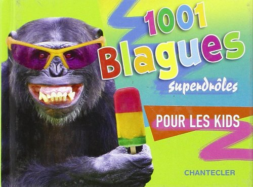1.001 blagues superdrôles pour les kids