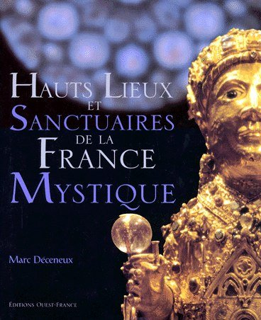 Hauts lieux et sanctuaires de la France mystique
