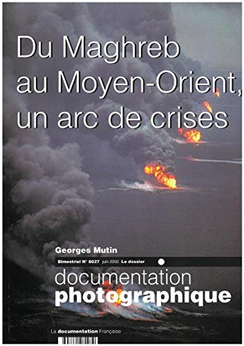 Du Maghren au Moyen-Orient, un arc de crises - Bimestriel - numéro 8027 juin 2002