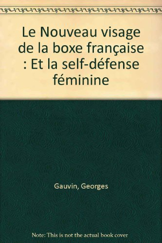 Le Nouveau visage de la boxe française et la self-défense féminine