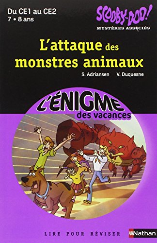 Scooby-Doo ! : mystères et associés. Vol. 1. L'attaque des monstres animaux : du CE1 au CE2, 7-8 ans