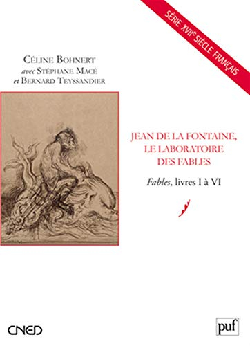 Jean de La Fontaine, le laboratoire des fables : Fables, livres I à VI