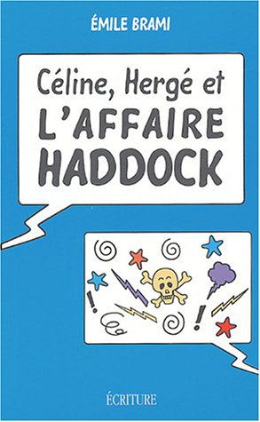 Céline, Hergé et l'affaire Haddock