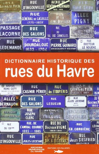 Dictionnaire historique des rues du Havre
