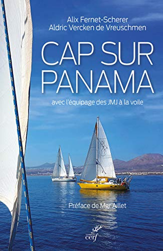 Cap sur Panama : avec l'équipage des JMJ à la voile