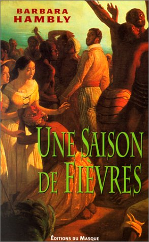 Une saison de fièvres