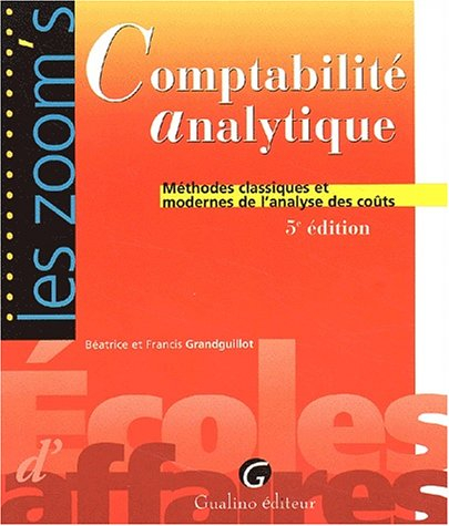 Comptabilité analytique : méthodes classiques et modernes de l'analyse des coûts