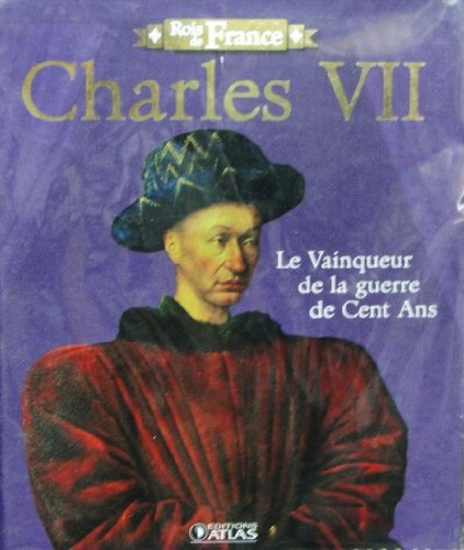 livre "rois de france" edition atlas 96 pages charles vii guerre de cent ans