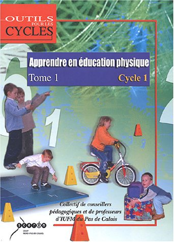 Apprendre en éducation physique : au cycle 1. Vol. 1