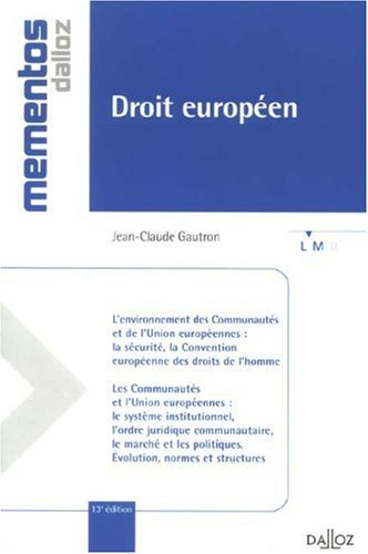 Droit européen : l'environnement des Communautés et de l'Union européennes : la sécurité, la Convent