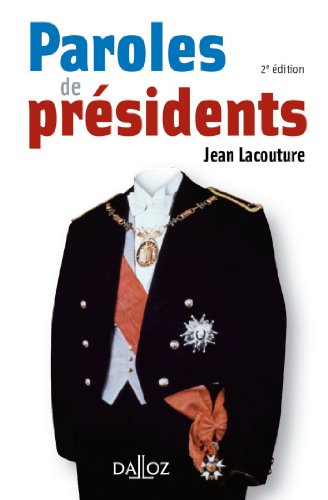 Paroles de présidents : recueil de citations des présidents de la République française de Louis Napo
