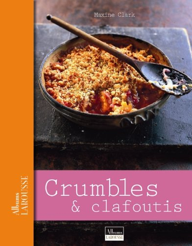 Crumbles & clafoutis