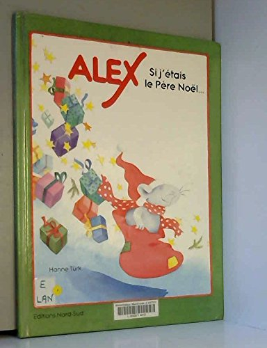 Alex, si j'étais le Père Noël