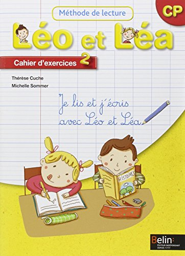 Léo et Léa, méthode de lecture, CP : cahier d'exercices 2 : je lis et j'écris avec Léo et Léa