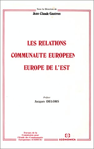 Les Relations Communauté européenne-Europe de l'Est