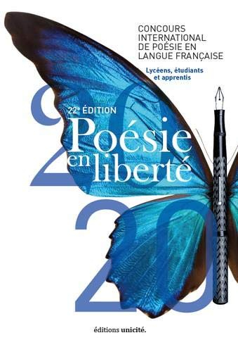 Poésie en liberté 22e édition : concours international de poésie en langue française : lycéens, étud
