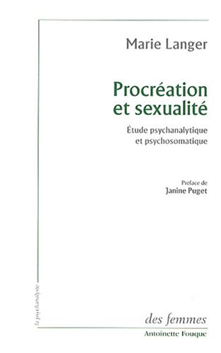 Procréation et sexualité : étude psychanalytique et psychosomatique