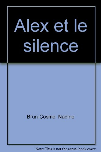 Alex et le silence