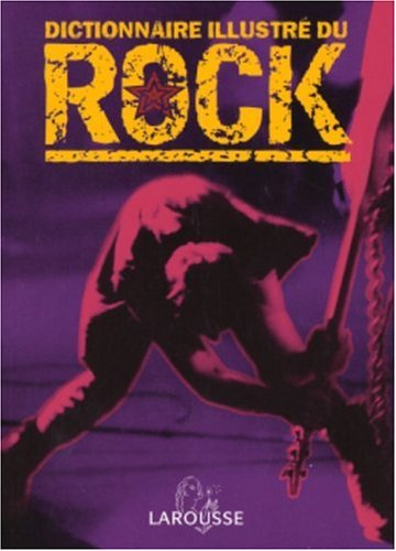 Dictionnaire illustré du rock