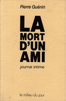 La Mort d'un ami : journal intime