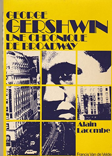 George Gershwin : une chronique de Broadway