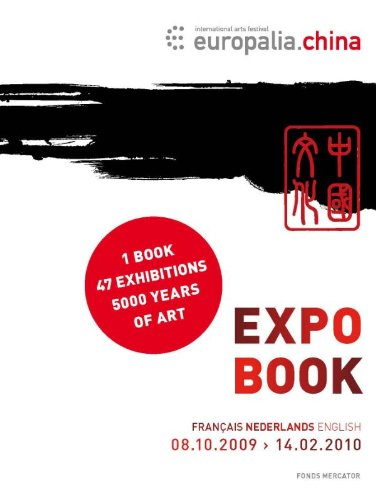 Expo book : Europalia.China international arts festival, 08.10.2009-14.02.2010 : 1 book, 48 exhibiti