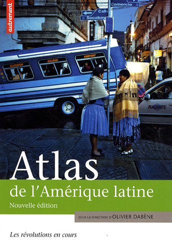 Atlas de l'Amérique latine : les révolutions en cours