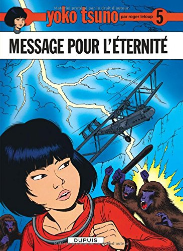 Yoko Tsuno. Vol. 5. Messages pour l'éternité