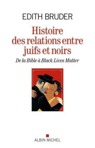 Histoire des relations entre Juifs et Noirs : de la Bible à Black lives matter