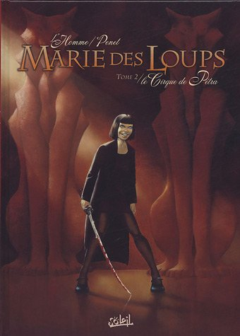 Marie des Loups. Vol. 2. Le cirque de Petra