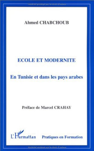 Ecole et modernité en Tunisie et dans les pays arabes