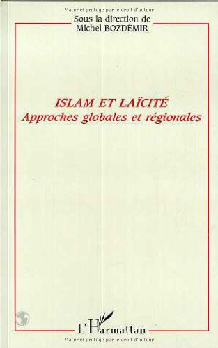 Islam et laïcité : approches globales et régionales