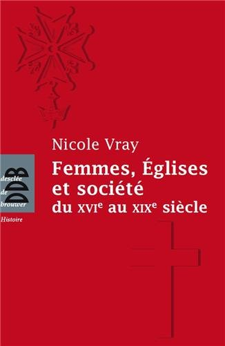 Femmes, Eglises et société du XVIe au XIXe siècle